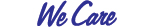 WE CARE